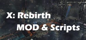 X: 重生模组脚本(X: Rebirth MOD&Scripts)